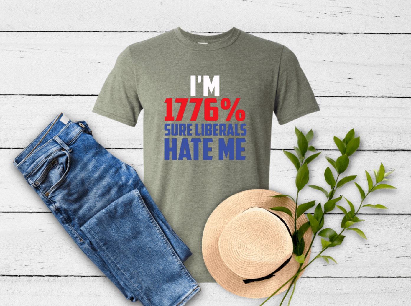 I'M 1776% Sure Liberals Hate Me